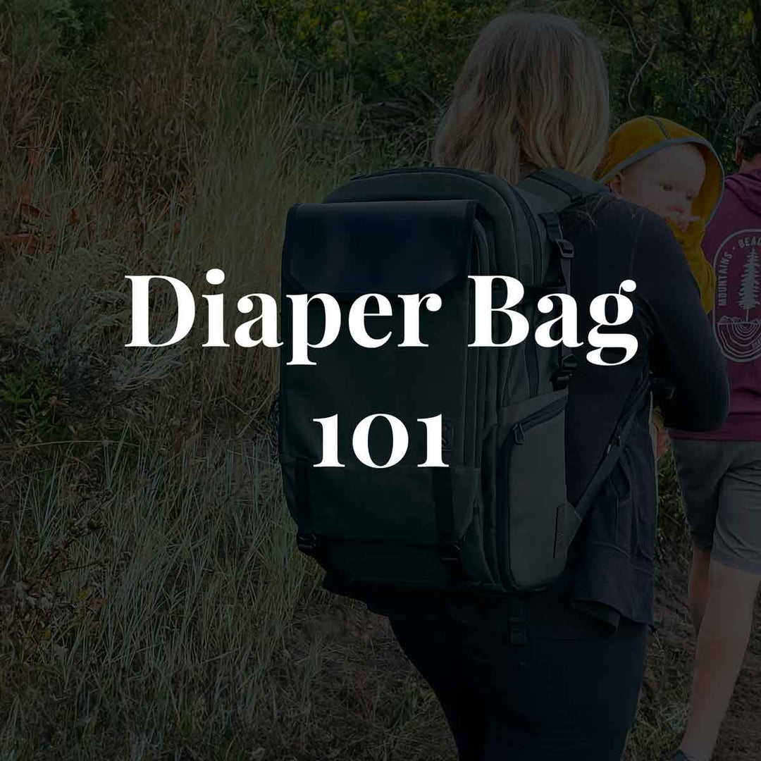 Diaper Bags 101: A Guide for Parents for all Your Little Explorer's Needs